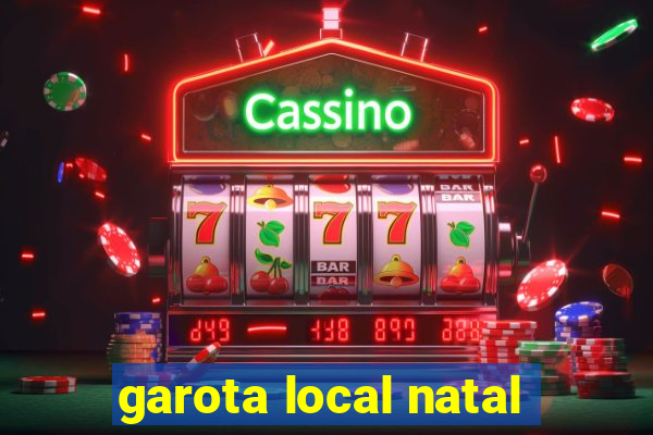 garota local natal